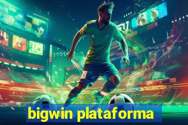 bigwin plataforma